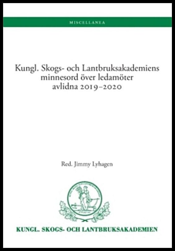 Jimmy, Lyhagen [red.] | Kungl. Skogs- och Lantbruksakademiens minnesord över ledamöter avlidna 2019-2020
