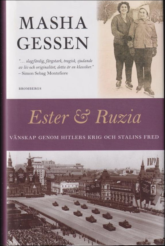 Gessen, Masha | Ester & Ruzia : Vänskap genom Hitlers krig och Stalins fred