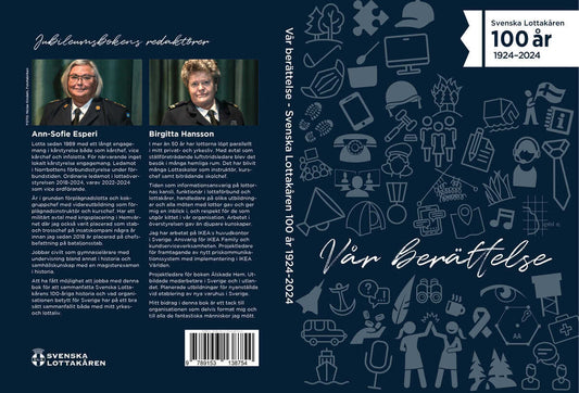 Esperi, Ann-Sofie | Hansson, Birgitta [red.] | Vår berättelse : Svenska Lottakåren 100 år