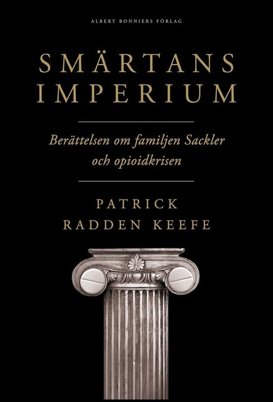 Radden Keefe, Patrick | Smärtans imperium : Berättelsen om familjen Sackler och opioidkrisen