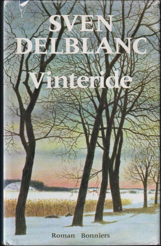 Delblanc, Sven | Vinteride : En berättelse från Sörmland