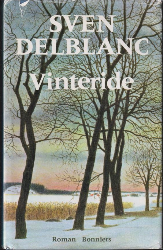Delblanc, Sven | Vinteride : En berättelse från Sörmland