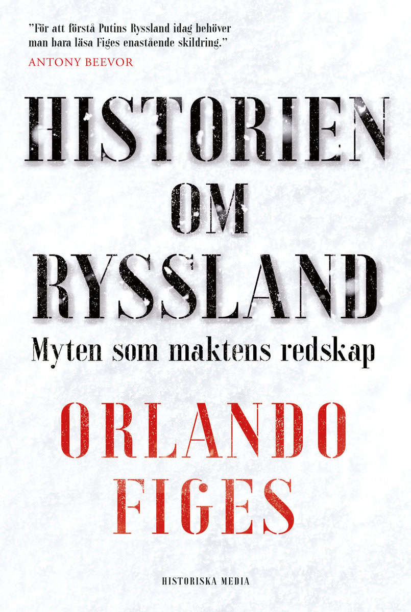 Figes, Orlando | Historien om Ryssland : Myten som maktens redskap