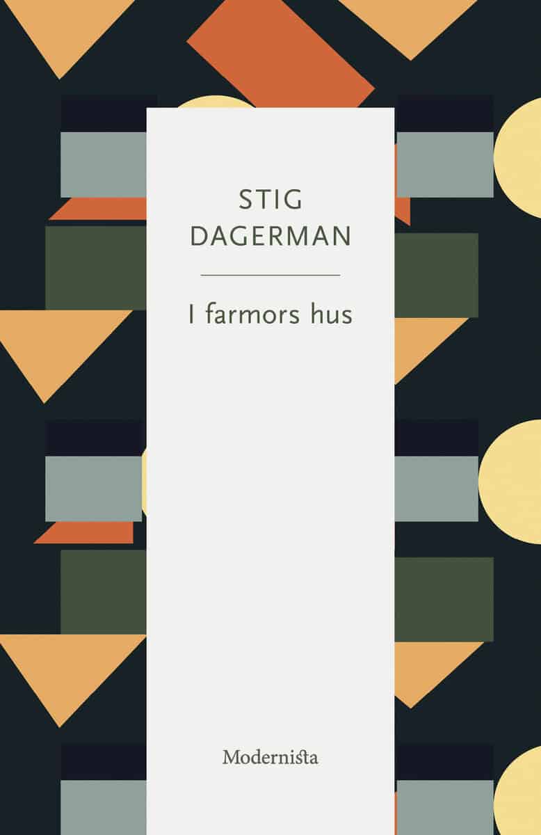 Dagerman, Stig | I farmors hus