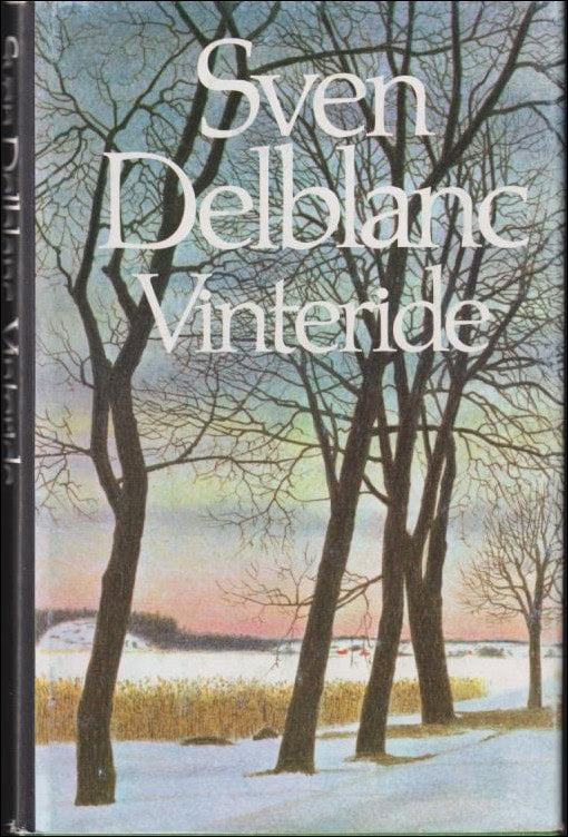 Delblanc, Sven | Vinteride : En berättelse från Sörmland