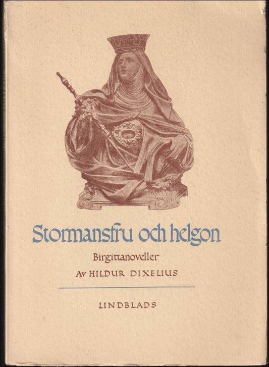 Dixelius, Hildur | Stormansfru och helgon : Birgittanoveller