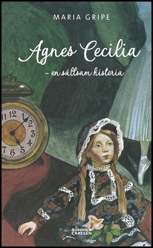 Gripe, Maria | Agnes Cecilia : En sällsam historia
