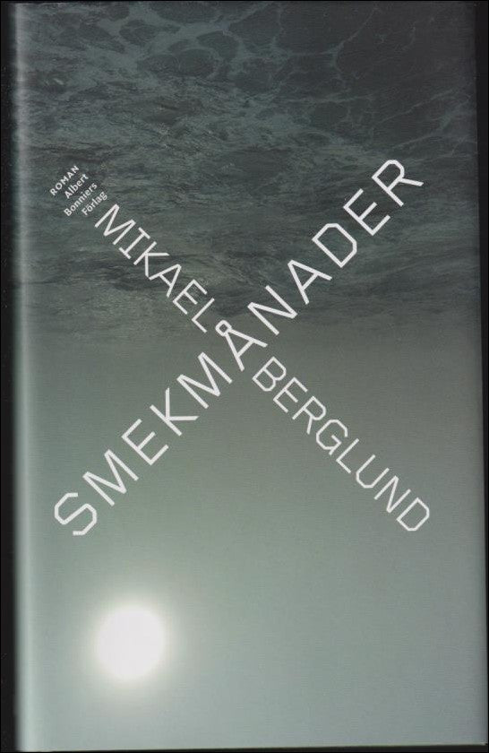 Berglund, Mikael | Smekmånader
