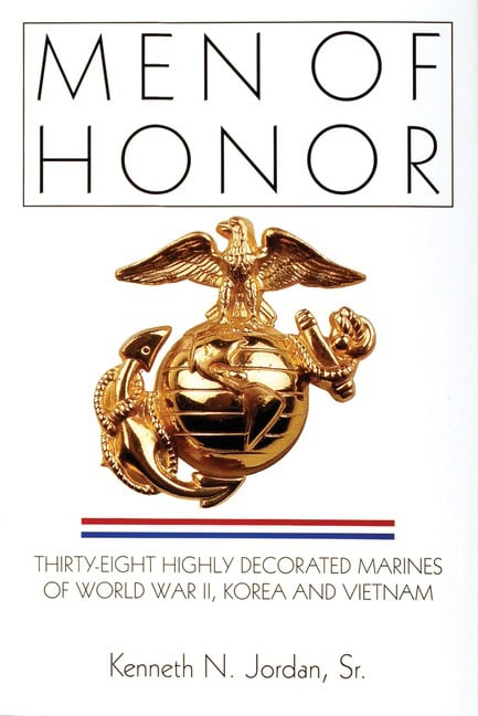 Jordan, Kenneth N. | Men of honor : Thirty-eight highly decorated marines of world war ii, korea