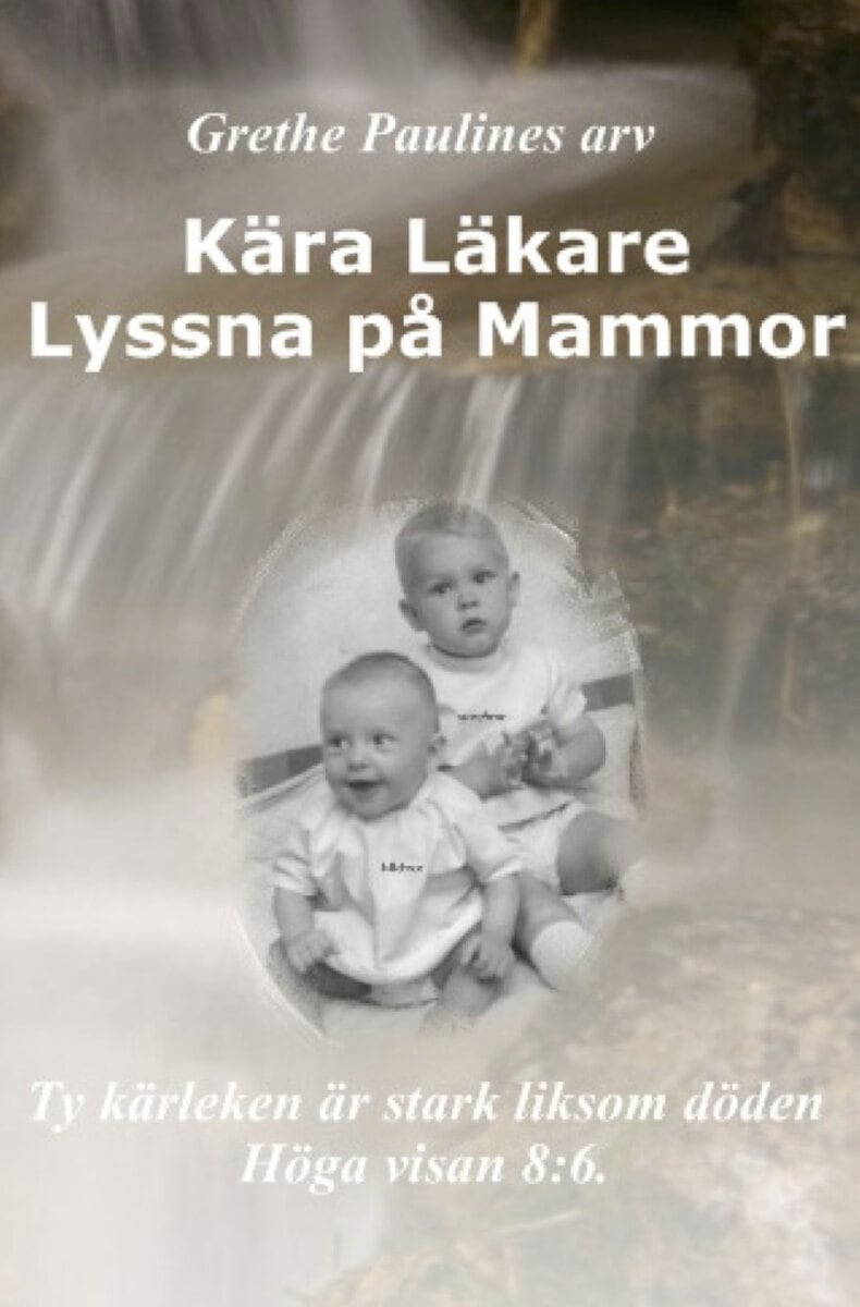 Pauline, Grethe | Kära Läkare : Lyssna på Mammor