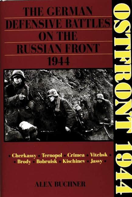 Buchner, Alex | Ostfront 1944 : The german defensive battles on the russian front 1944