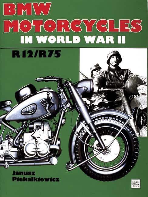 Piekalkiewicz, Janusz | Bmw motorcycles in world war ii : R12 / r75