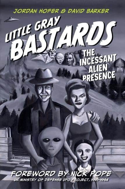 Barker, David | Little gray bastards : The incessant alien presence