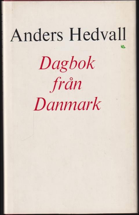 Hedvall, Anders | Dagbok från Danmark