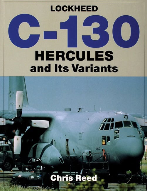 Chris Reed | Lockheed C-130 Hercules And Its Variants