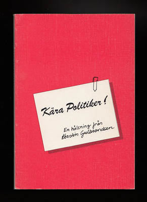 Gulbrandsen, Kerstin | Kära politiker! : En hälsning från Kerstin Gulbrandsen