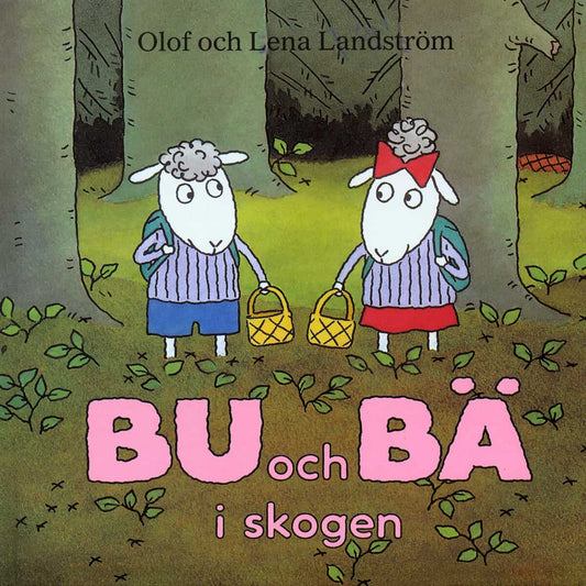 Landström, Olof | Landström, Lena | Bu och Bä i skogen