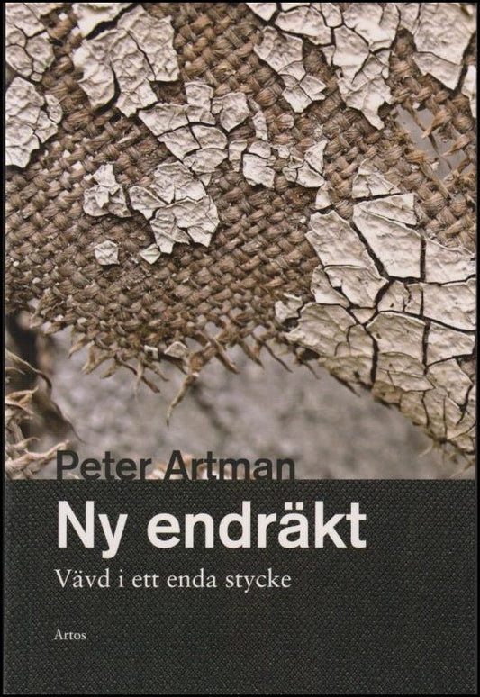 Artman, Peter | Ny endräkt_ Vävd i ett enda stycke