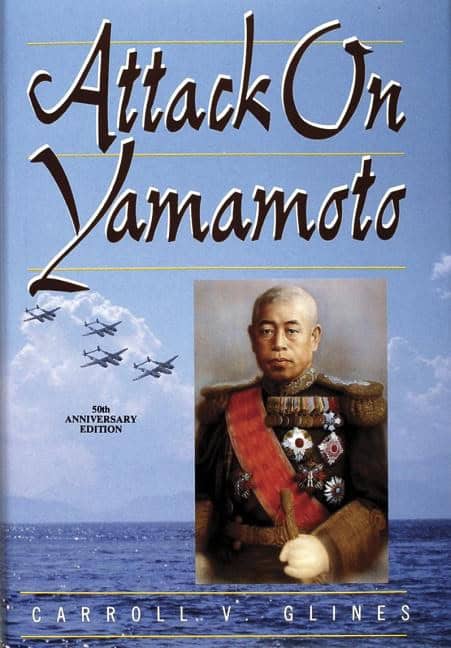 Carroll V. Glines | Attack On Yamamoto
