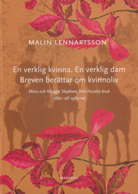 Lennartsson, Malin | En verklig kvinna. En verklig dam : Breven berättar om kvinnoliv: Mary...