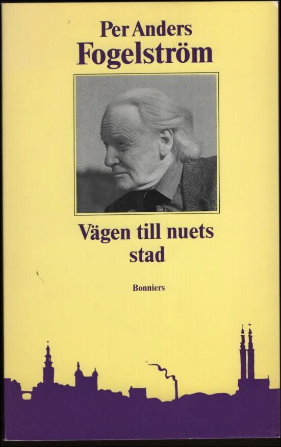 Fogelström, Per Anders | Vägen till nuets stad