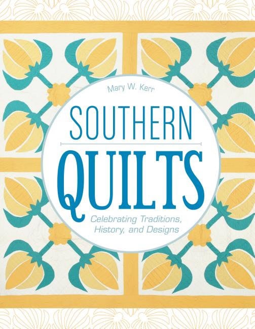 Mary W. Kerr | Southern Quilts
