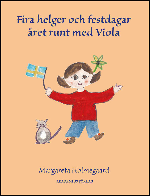 Holmegaard, Margareta | Fira helger och festdagar året runt med Viola