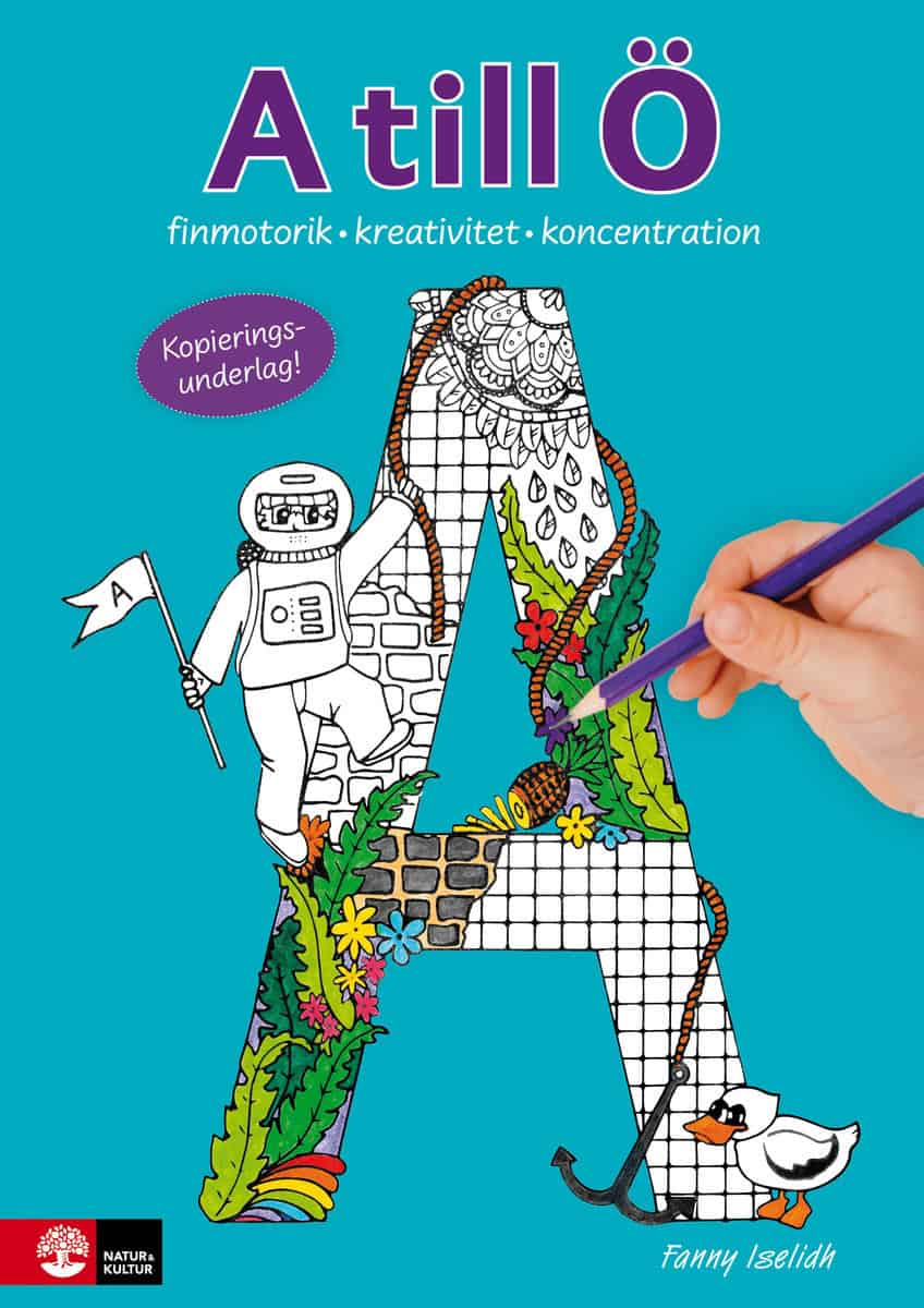 Iselidh, Fanny | A till Ö : Finmotorik, kreativitet och koncentration