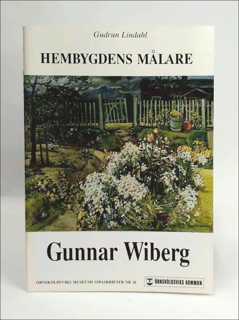 Lindahl, Gudrun | Hembygdens målare Gunnar Wiberg