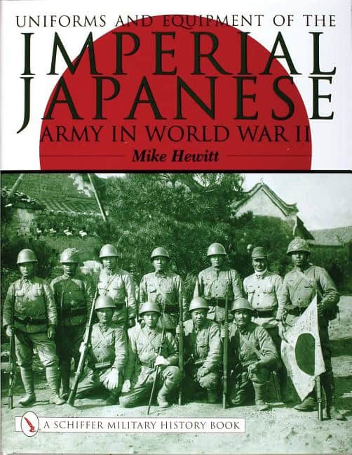 Hewitt, Mike | Uniforms and equipment of the imperial japanese army in world war ii