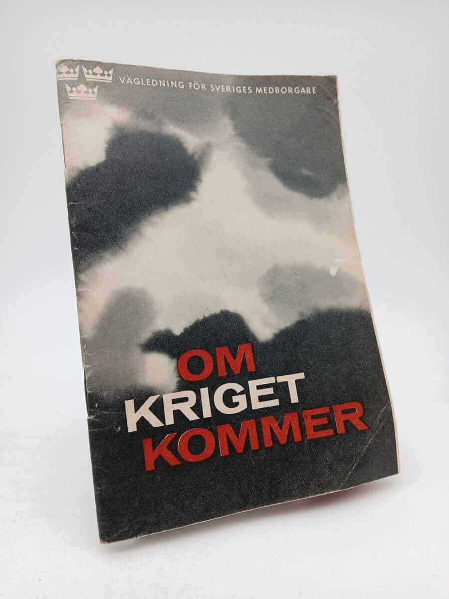 Kungl. Civilförsvarsstyrelsen [utg.] | Om kriget kommer : Vägledning för Sveriges medborgare