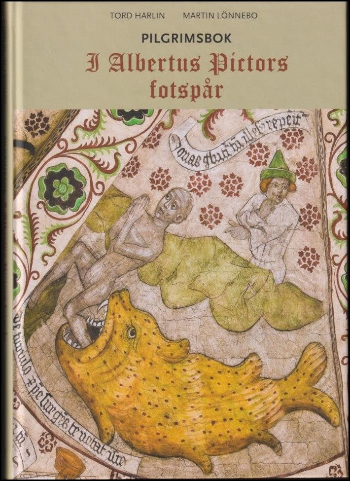 Lönnebo, Martin | Pilgrimsbok I Albertus Pictors fotspår