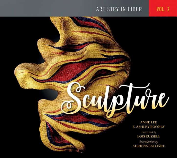 Rooney, E. Ashley | Artistry in fiber : Volume 2 -- sculpture