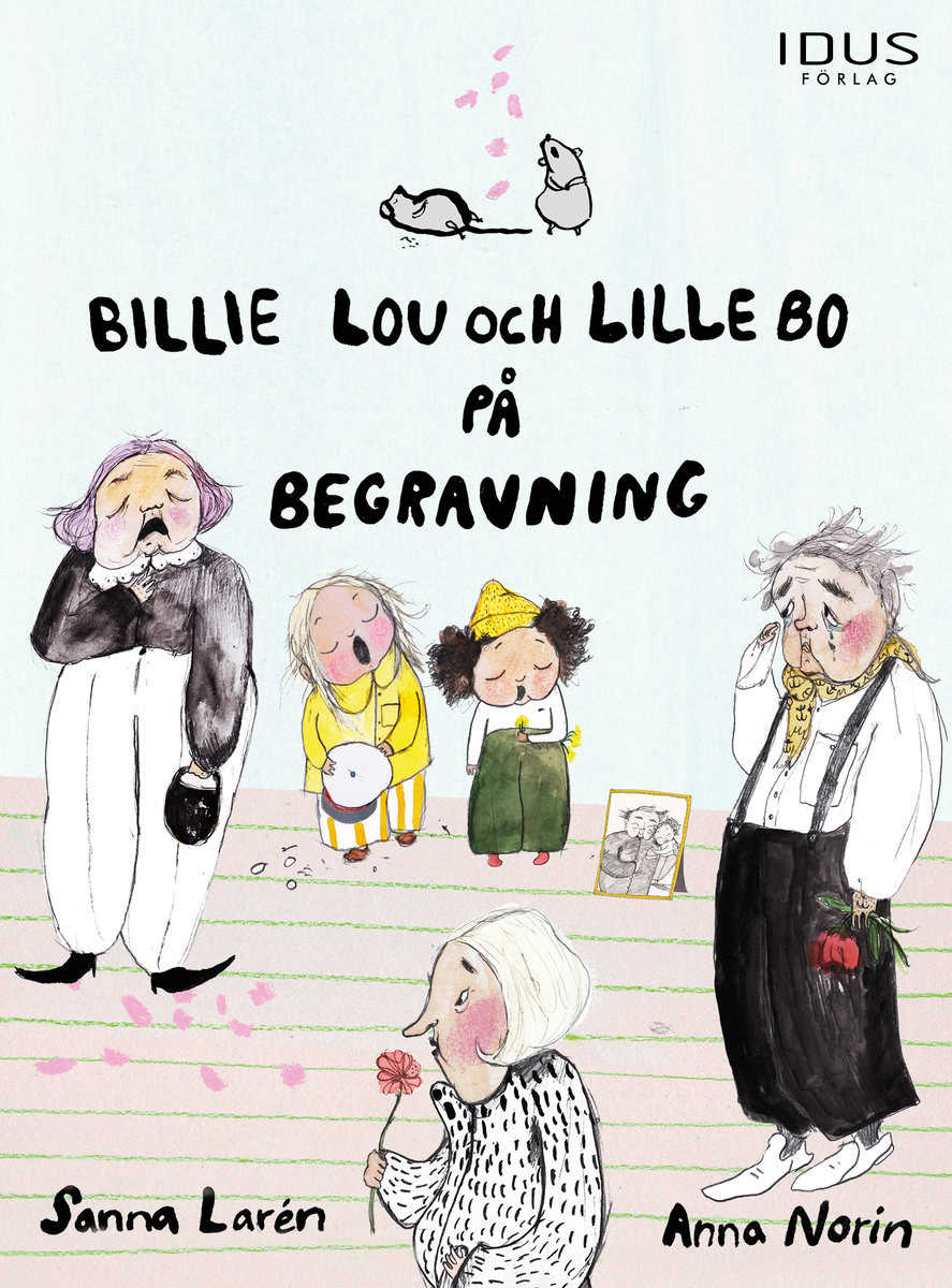Larén, Sanna | Norin, Anna | Billie Lou och Lille Bo på begravning