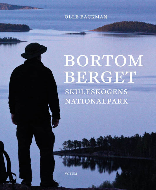 Backman, Olle | Bortom berget : Skuleskogens nationalpark