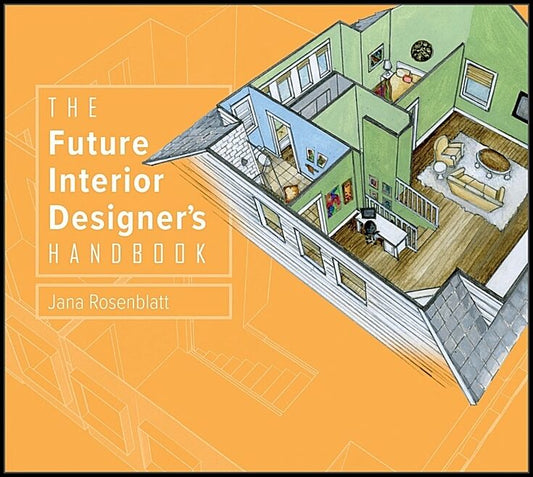 Jana Rosenblatt | The Future Interior Designer's Handbook