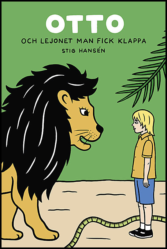 Hansén, Stig | Otto och lejonet man fick klappa