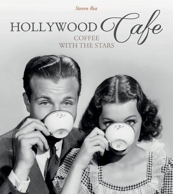Rea, Steven | Hollywood cafe : Coffee with the stars