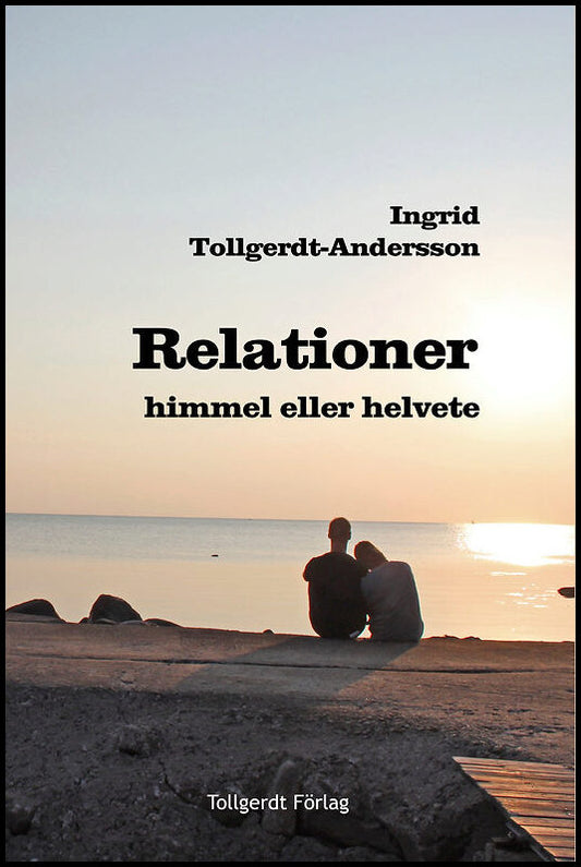 Tollgerdt-Andersson, Ingrid | Relationer : Himmel eller helvete?