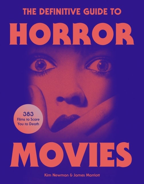 Newman, Kim | The Definitive Guide to Horror Movies