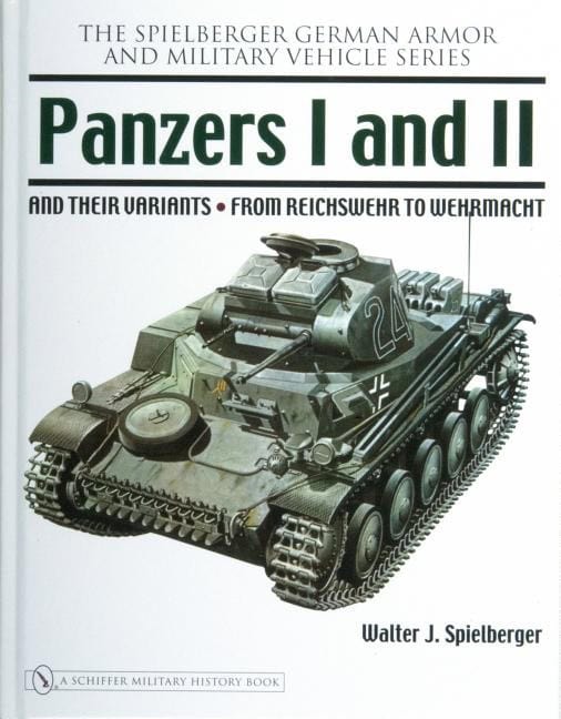 Spielberger, Walter J. | Panzers i and ii and their variants : From reichswehr to wehrmacht