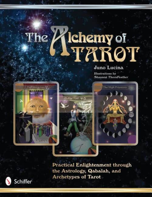Lucina , Juno | ThornFeather , Shannon | Alchemy Of Tarot : Practical Enlightenment Through The Astrology, Qabalah & Arc...
