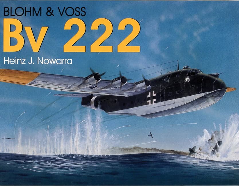 Heinz J. Nowarra | Blohm & Voss Bv 222