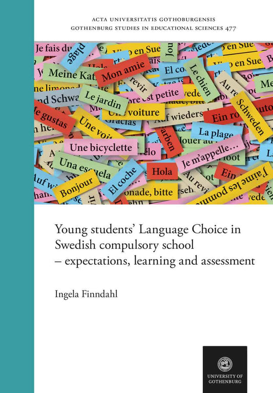 Finndahl, Ingela | Young students’ Language Choice in Swedish compulsory school – expectations, learning and assessment