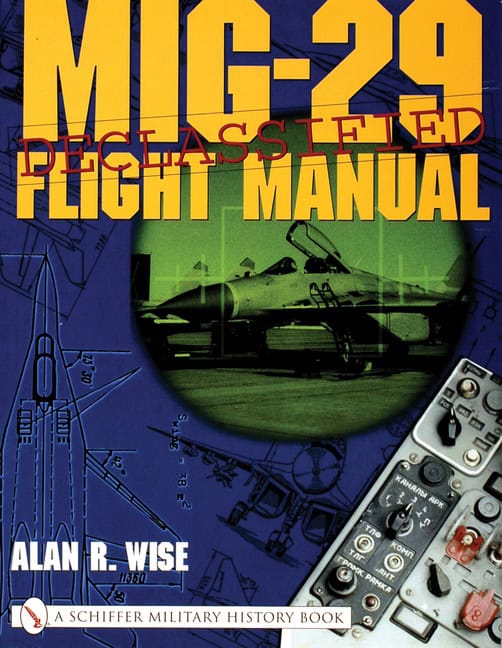 Alan R. Wise | Mig-29 Flight Manual