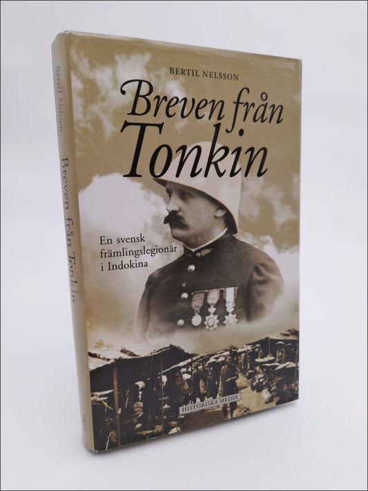 Nelsson, Bertil | Breven från Tonkin : En svensk främlingslegionär i Indokina