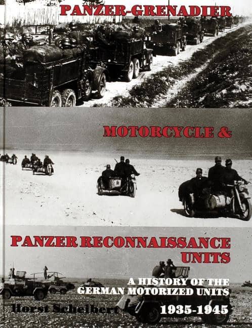 Scheibert, Horst | Panzer : Grenadier, motorcyle & panzer-reconnaissance units 1935-1945