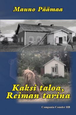 Päämaa, Mauno | Kaksi taloa, Reiman tarina