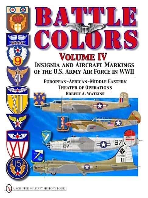 Watkins, Robert A. | Battle colors volume iv : Insignia and aircraft markings of the usaaf in wo