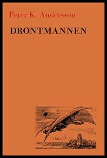 Andersson, Peter K | Drontmannen